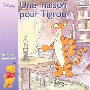 Image du vendeur pour Une maison pour Tigrou mis en vente par WeBuyBooks