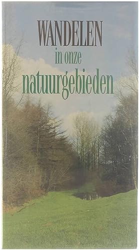 Seller image for Wandelen in onze natuurgebieden for sale by Untje.com