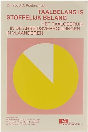 Bild des Verkufers fr Taalbelang is stoffelijk belang : het taalgebruik in het bedrijfsleven in Vlaanderen zum Verkauf von Untje.com