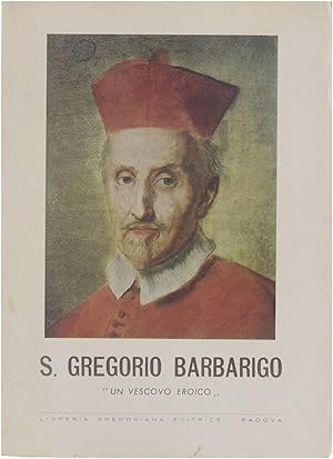 Bild des Verkufers fr S. Gregorio Barbarigo: un vescovo aroico 1625-1697 zum Verkauf von Untje.com
