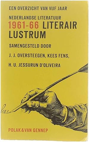 Bild des Verkufers fr Literair Lustrum : een overzicht van 5 jaar Nederlandse literatuur 1961 - 1966 zum Verkauf von Untje.com