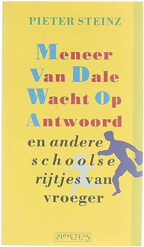 Image du vendeur pour Meneer Van Dale Wacht Op Antwoord en andere schoolse rijtjes van vroeger mis en vente par Untje.com