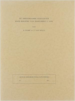 Immagine del venditore per De Amsterdamse geelgieter Hans Rogiers Van Harelbeke (+ 1638). venduto da Untje.com