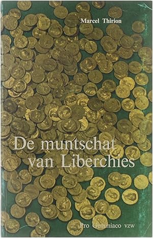 Seller image for De muntschat van Liberchies: Aurei uit de eerste en de tweede eeuw for sale by Untje.com