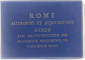 Imagen del vendedor de Rome - Autrefois et aujourd'hui - Guide avec reconstructions des principaux monuments de l'ancienne Rome a la venta por Untje.com