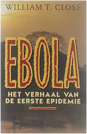 Image du vendeur pour Ebola - Het verhaal van de eerste epidemie mis en vente par Untje.com