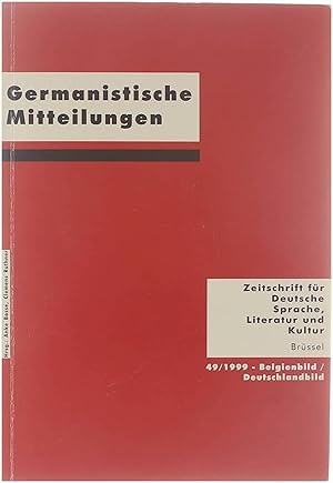 Seller image for Germanistische Mitteilungen 49/1999 Belgienbild / Deutschlandbild (Zeitschrift Deutsche Sprache, Literatur und Kultur Brssel) for sale by Untje.com