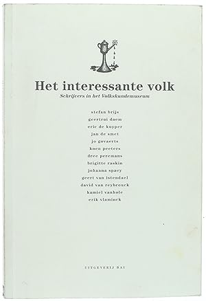 Image du vendeur pour Het interessante volk - Schrijvers in het Volkskundemuseum mis en vente par Untje.com