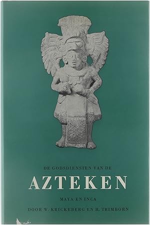 Bild des Verkufers fr De godsdiensten van de Azteken, Maya en Inca zum Verkauf von Untje.com