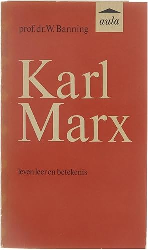 Image du vendeur pour Karl Marx: Leven, leer en betekenis mis en vente par Untje.com