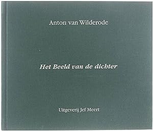 Bild des Verkufers fr Anton van Wilderode : het beeld van de dichter zum Verkauf von Untje.com