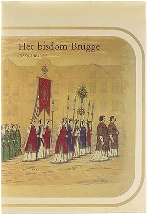 Immagine del venditore per Het bisdom Brugge (1559-1984) Bisschoppen, priesters, gelovigen venduto da Untje.com