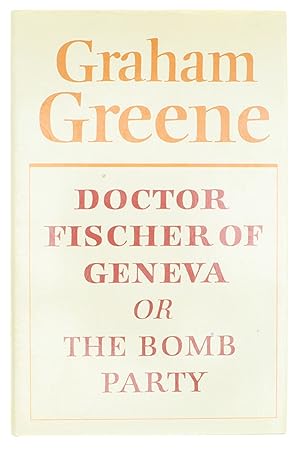 Doctor Fischer of Geneva or The bomb party.