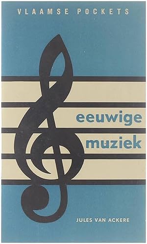 Bild des Verkufers fr Eeuwige muziek zum Verkauf von Untje.com