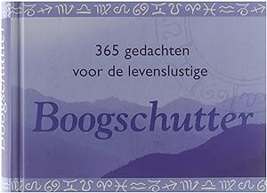 Bild des Verkufers fr 365 goede gedachten voor de levenslustige Boogschutter zum Verkauf von Untje.com