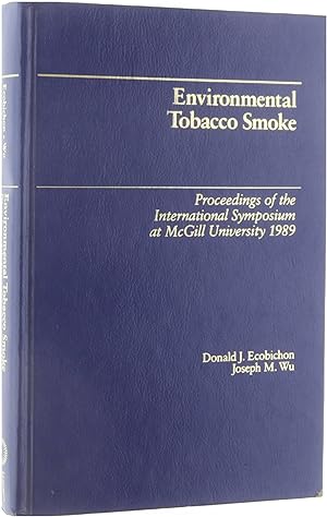 Bild des Verkufers fr Environmental tobacco smoke : proceedings of the international symposium at McGill University, 1989 zum Verkauf von Untje.com