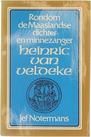 Bild des Verkufers fr Rondom de Maaslandse dichter en minnezanger: Heinric van Veldeke zum Verkauf von Untje.com