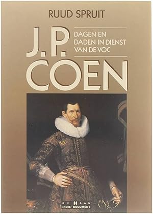 Seller image for J.P. Coen. Dagen en daden in dienst van de voc. for sale by Untje.com