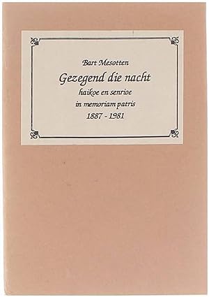 Image du vendeur pour Gezegend die nacht - haikoe en senrioe in memoriam patris 1887-1981 mis en vente par Untje.com