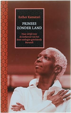 Seller image for Prinses Zonder Land - Haar strijd voor de toekomst van het door oorlogen geteisterde Burundi for sale by Untje.com