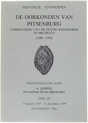 Seller image for De Oorkonden van Pitsenburg - Commanderij van de Duitse Ridderorde te Mechelen Deel IIIV 1345 - 1399 for sale by Untje.com