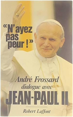 Image du vendeur pour N'ayez pas peur! Dialogue avec Jean-Paul II mis en vente par Untje.com