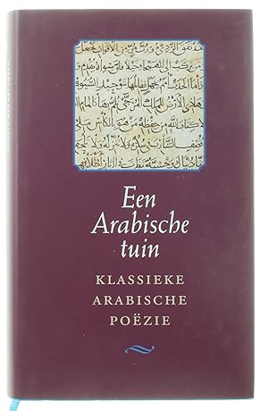 Bild des Verkufers fr Een Arabische Tuin - klasieke Arabische poezie zum Verkauf von Untje.com