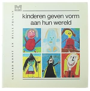 Seller image for Kinderen geven vorm aan hun wereld for sale by Untje.com
