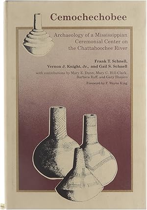 Seller image for Cemochechobee: Archaeology of a Mississippian Ceremonial Center on the Chattahoochee River for sale by Untje.com