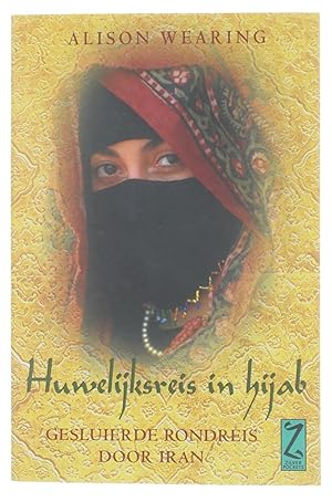 Imagen del vendedor de Huwelijksreis in hijab - Gesluierde rondreis door Iran a la venta por Untje.com