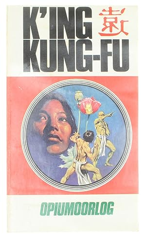 Seller image for K'ing Kung-Fu - Opiumoorlog for sale by Untje.com