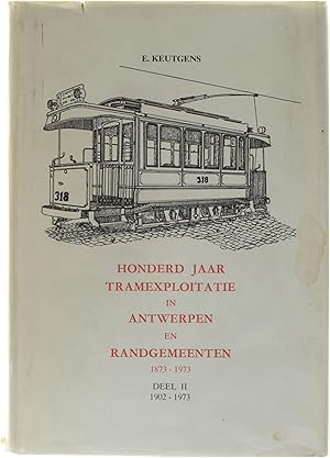 Immagine del venditore per Honder jaar tramexploitatie in Antwerpen en randgemeenten - Deel II 1902-1973 venduto da Untje.com