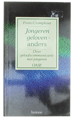 Seller image for Jongeren geloven anders - over geloofscommunicatie met jongeren for sale by Untje.com