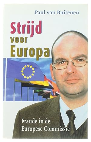 Immagine del venditore per Strijd voor Europa - Fraude in de Europese Commissie venduto da Untje.com