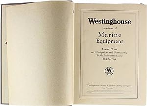 Westinghouse Catalogue of Marine Equipment - Useful Notes on Navigation and Seamanship Trade Info...