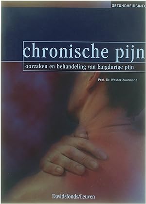 Bild des Verkufers fr Chronische pijn - oorzaken en behandeling van langdurige pijn zum Verkauf von Untje.com