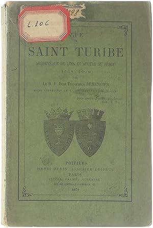 Bild des Verkufers fr Vie de Saint Turibe Archveque de Lima et Apotre du Perou (1538-1606 zum Verkauf von Untje.com