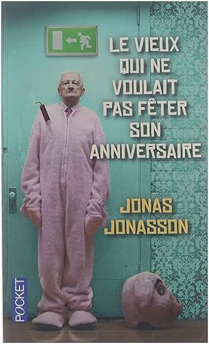 Image du vendeur pour Le vieux qui ne voulait pas fter son anniversaire mis en vente par Untje.com