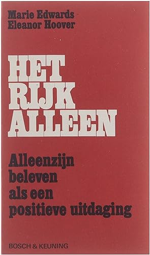 Seller image for Het rijk alleen : alleenzijn beleven als een positieve uitdaging for sale by Untje.com