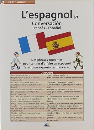 Bild des Verkufers fr L'espagnol. 2, conversacio?n francs - espan?ol : des phrases courantes pour se tirer d'affaire en espagnol y algunas expresiones francesas. zum Verkauf von Untje.com