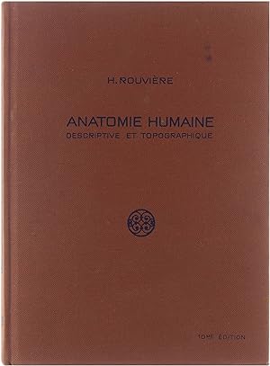 Anatomie Humaine: descriptive, topographique et fonctionnelle: Tome I Tête et cou