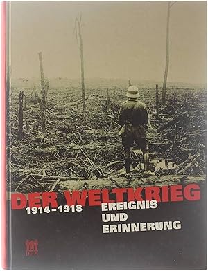 Bild des Verkufers fr Der Weltkrieg 1914-1918 Ereignis und Erinnerung zum Verkauf von Untje.com