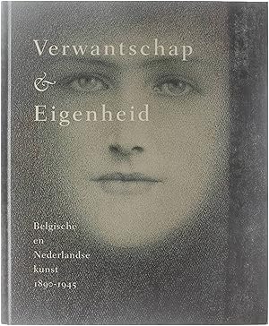 Image du vendeur pour Verwantschap & eigenheid. Belgische en Nederlandse kunst 1890-1945 mis en vente par Untje.com