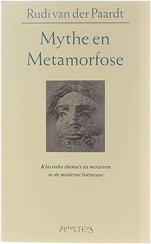 Bild des Verkufers fr Mythe en metamorfose. Antieke motieven in de moderne literatuur zum Verkauf von Untje.com