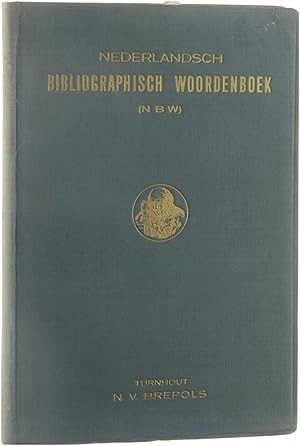 Image du vendeur pour Nederlandsch bibliographisch woordenboek (NBW), bevattende de belangrijkste werken in Noord- en Zuid-Nederland verschenen in het eerste kwart der XXe eeuw (1900-1929) mis en vente par Untje.com