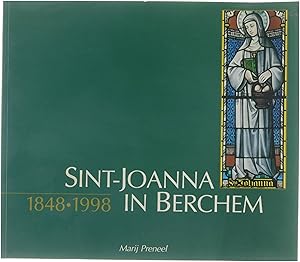 Imagen del vendedor de Sint-Joanna in Berchem, 1848-1998: 150 jaar zusters Annonciaden in de Antwerpse rand a la venta por Untje.com