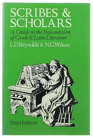 Scribes and Scholars: A Guide to the Transmission of Greek & Latin Literature: Third Edition: A G...