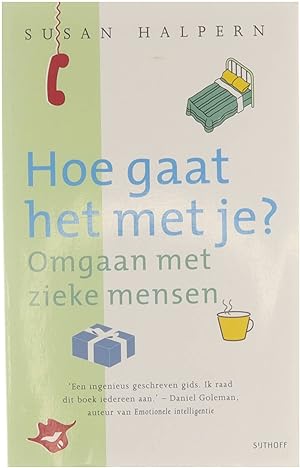 Seller image for Hoe gaat het met je? Omgaan met zieke mensen for sale by Untje.com