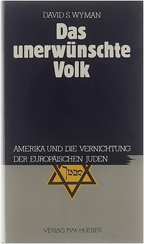 Seller image for Das unerwnschte Volk : Amerika und die Vernichtung der europischen Juden for sale by Untje.com