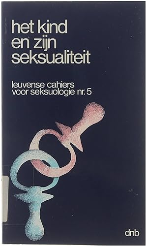 Bild des Verkufers fr Het kind en zijn seksualiteit zum Verkauf von Untje.com